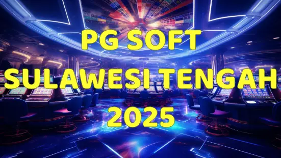RTP slot gacor PG Soft Sulawesi Tengah terbaru 2025